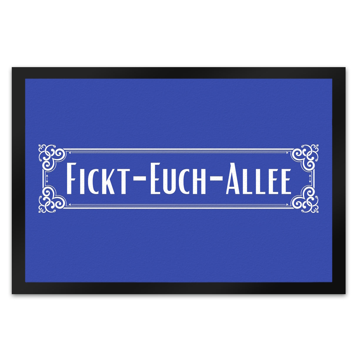 Fickt-Euch-Allee Fußmatte in 35x50 cm mit Spruch Retro Straßenschild
