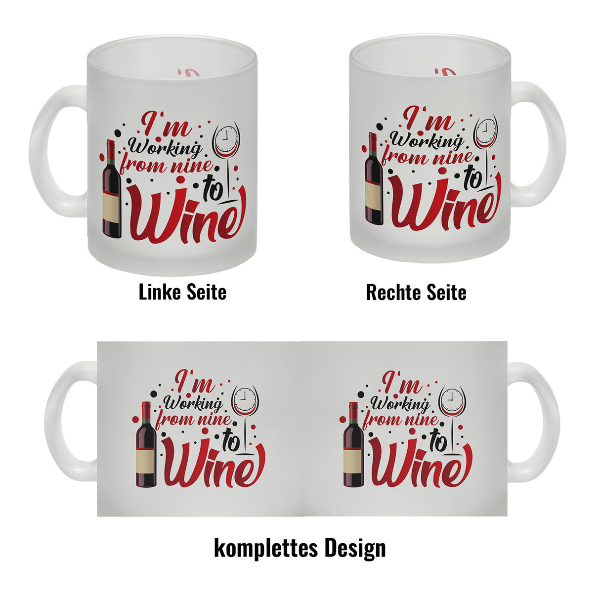 Wein Kaffeebecher mit Spruch I´m working from nine to Wine