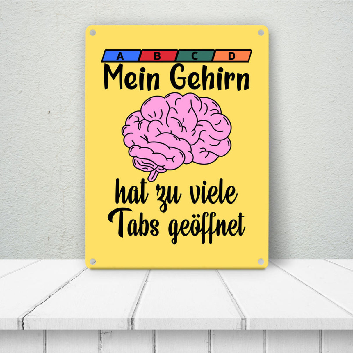 Überforderung Metallschild in 15x20 cm Mein Gehirn hat zu viele Tabs geöffnet