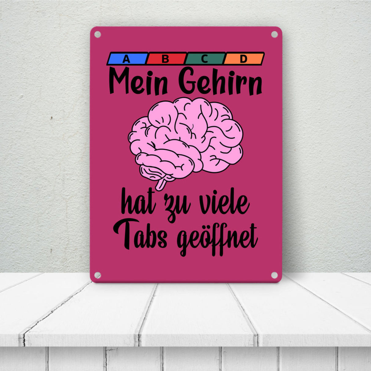 Überforderung Metallschild in 15x20 cm Mein Gehirn hat zu viele Tabs geöffnet