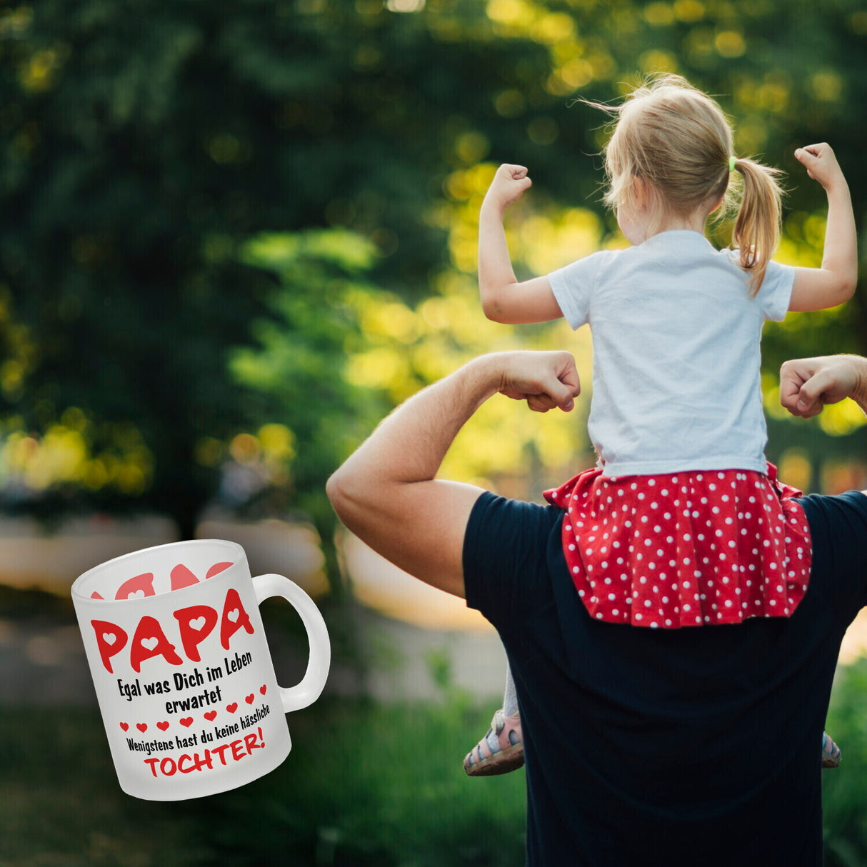 Papa, wenigstens hast du keine hässliche Tochter Kaffeebecher