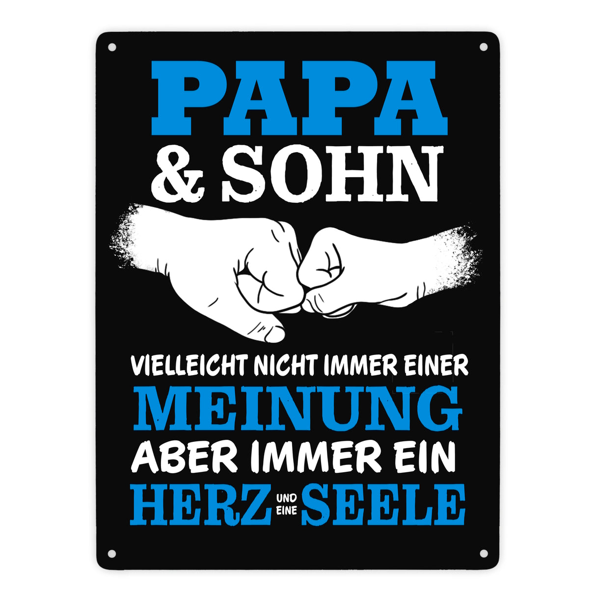 Papa & Sohn, ein Herz und eine Seele Metallschild mit Spruch