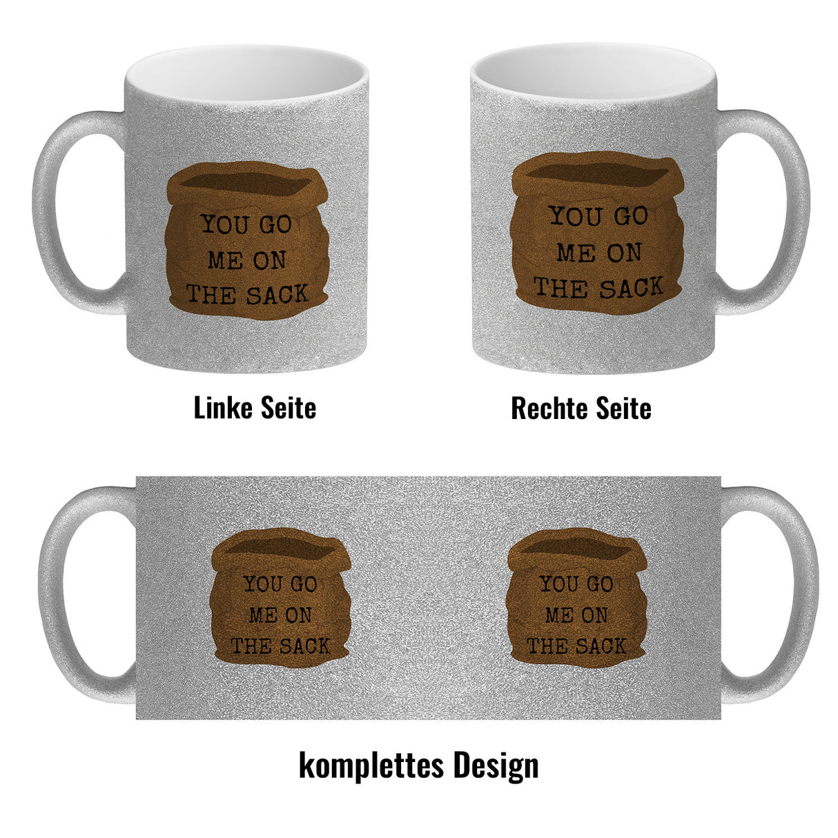 Denglisch Kaffeebecher mit Spruch- You go me on the sack