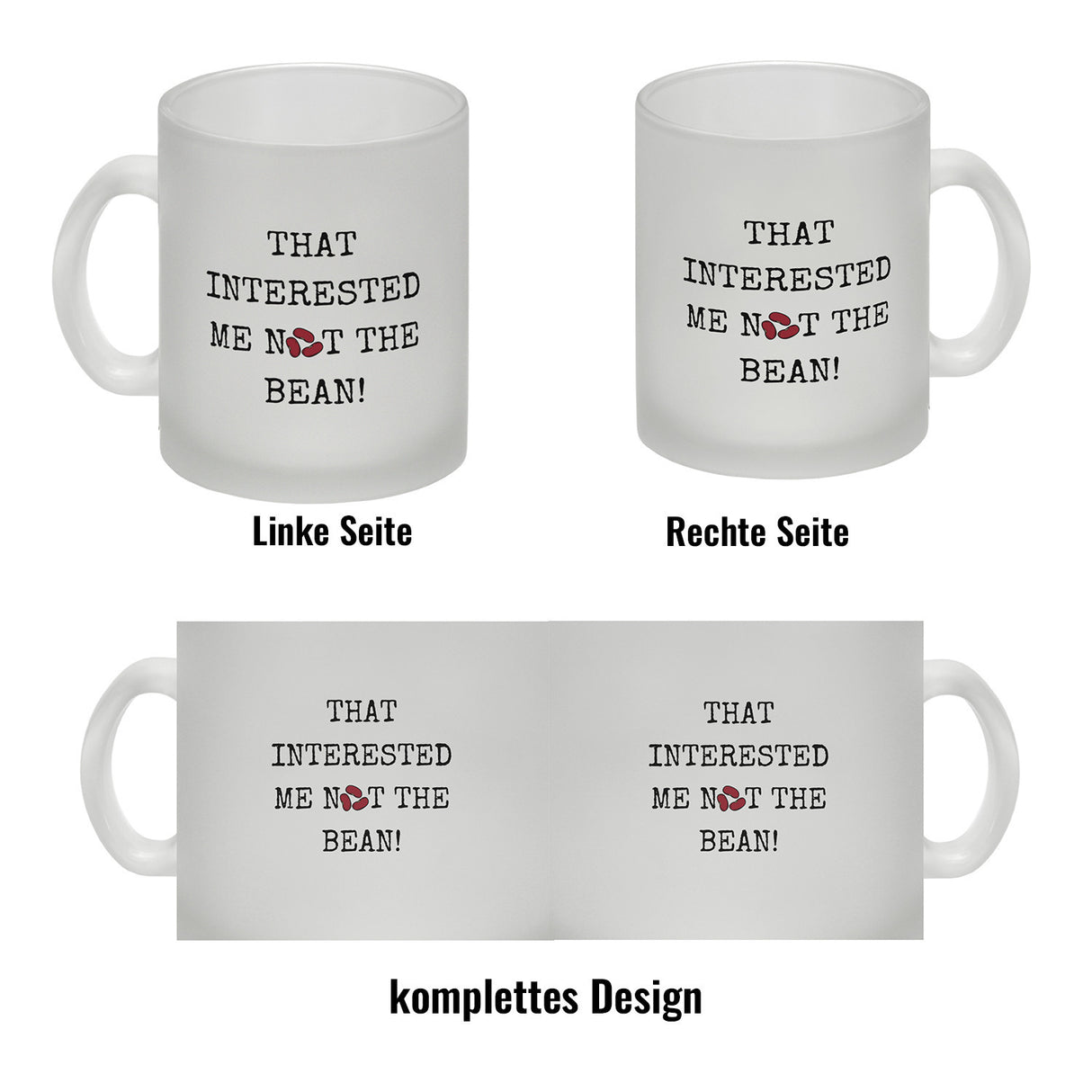 Denglisch Kaffeebecher mit Spruch - That interested me not the bean