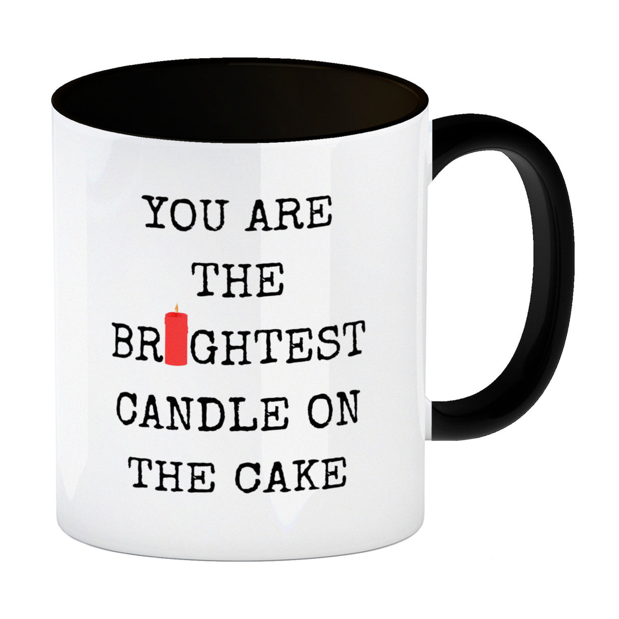 Denglisch Kaffeebecher mit Spruch - You are the brightest candle on the cake