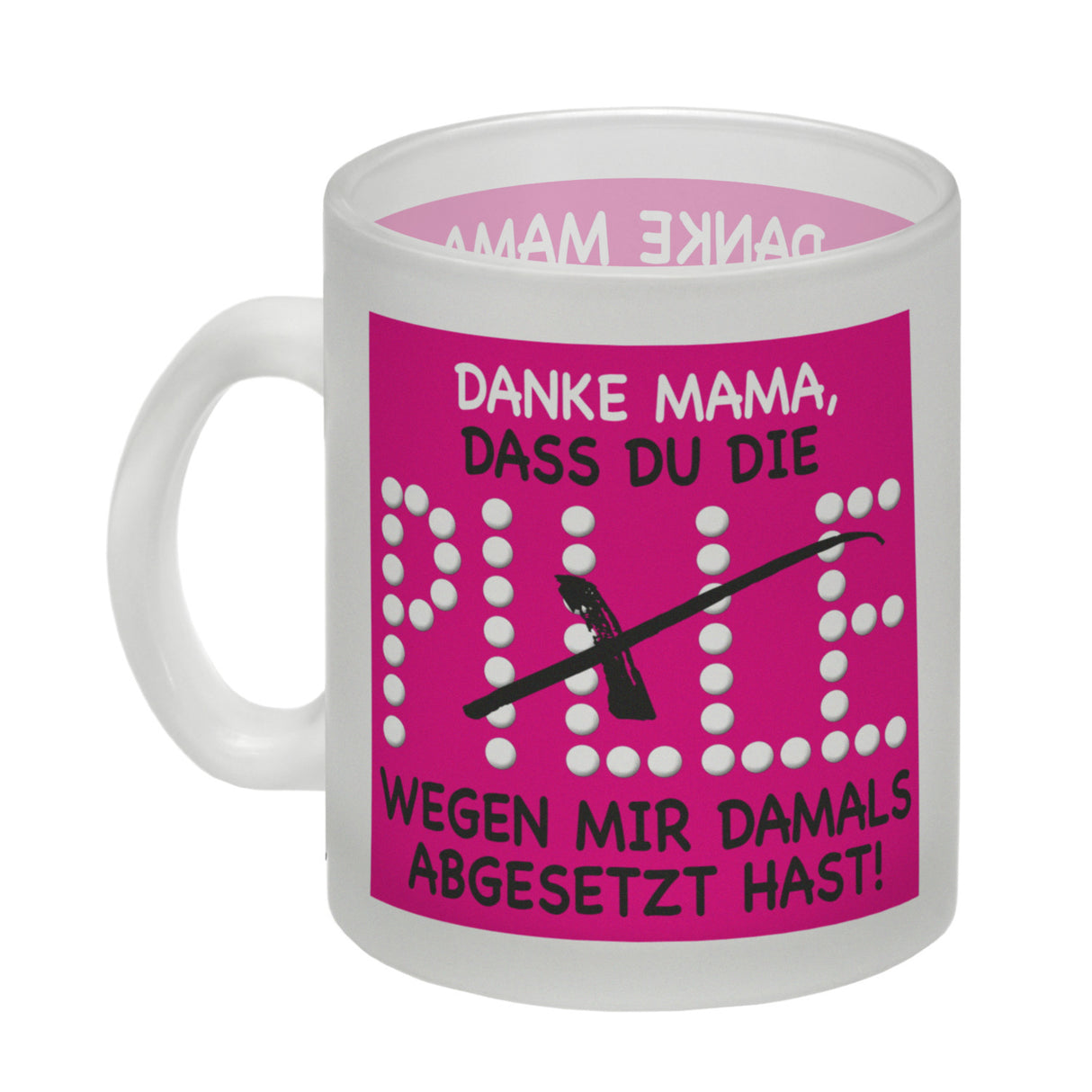 Danke Mama dass du die Pille abgesetzt hast! Kaffeebecher
