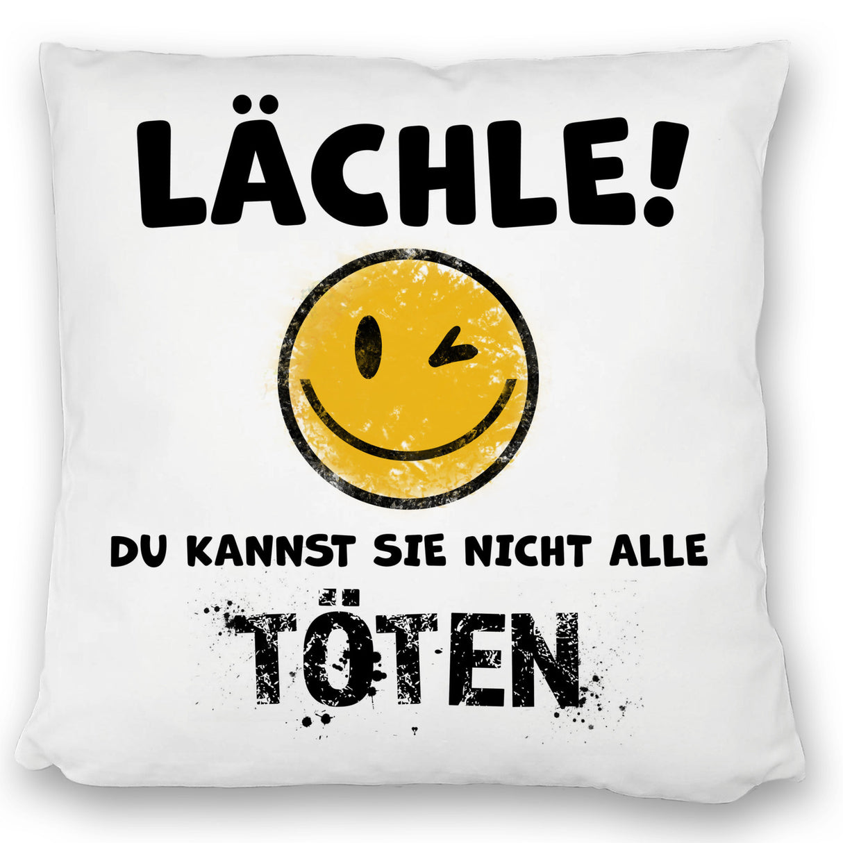 Emoticon Kissen mit Spruch - Lächle du kannst sie nicht alle töten