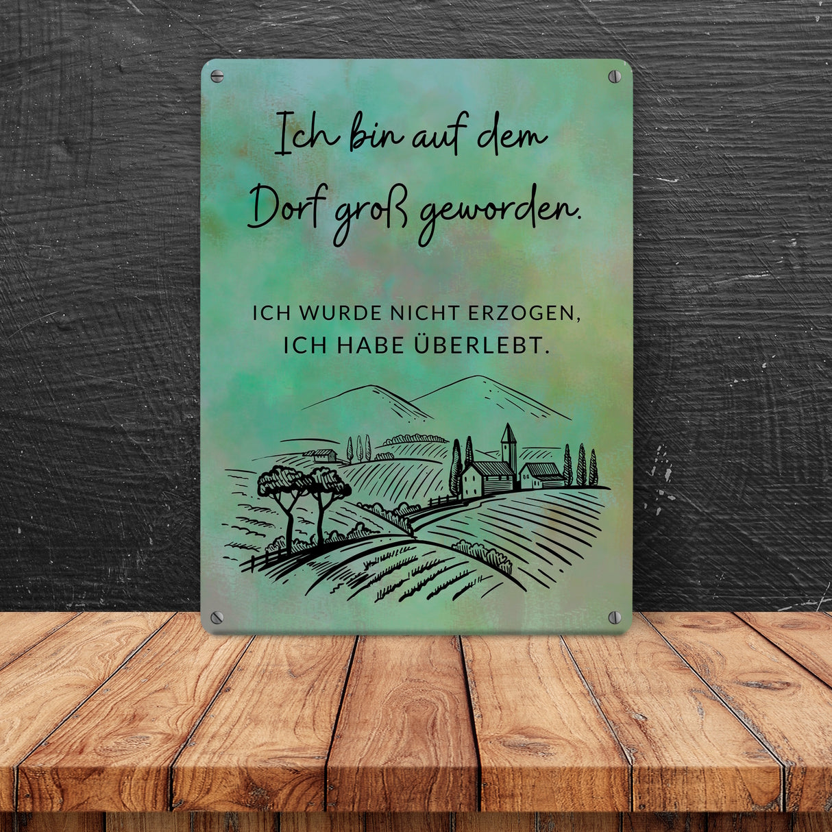 Ich bin auf dem Dorf groß geworden Metallschild in 15x20 cm