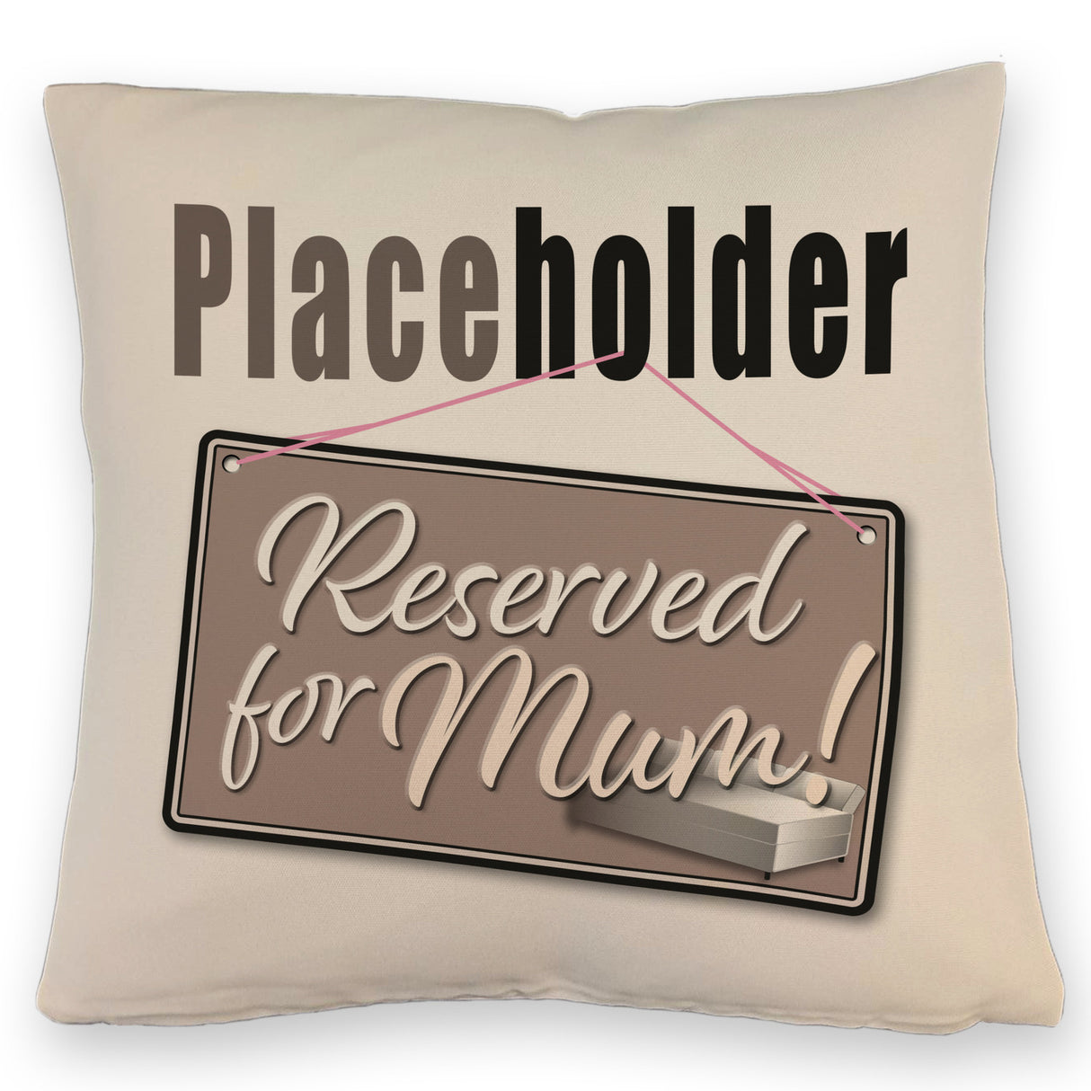 Reserved for Mum! Placeholder Kissen für die Mutter