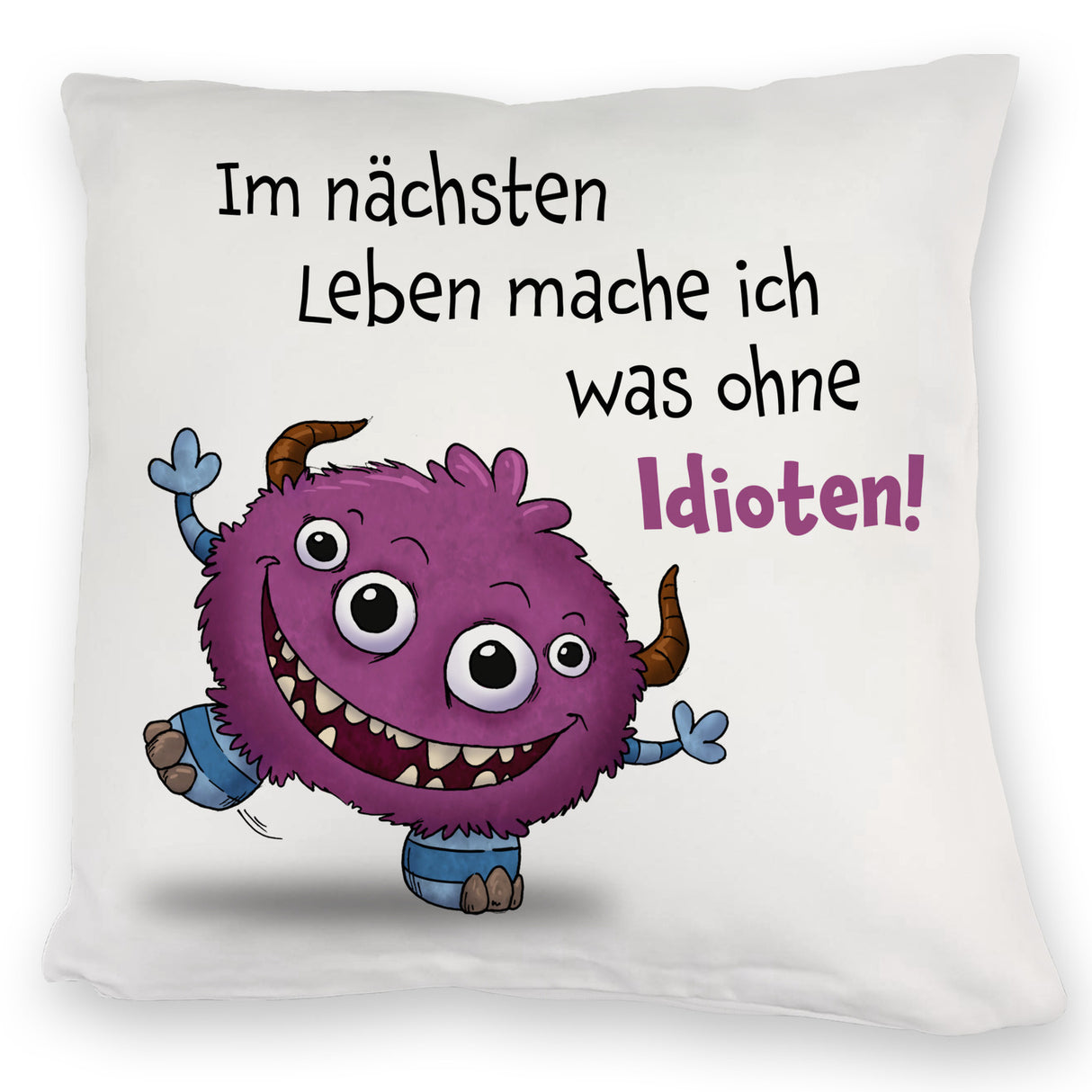 Freches Monster in dunkelblau Kissen mit lustigem Spruch