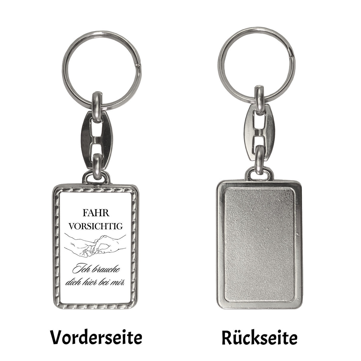 Fahr vorsichtig Schlüsselanhänger mit Spruch Ich brauche dich hier bei mir