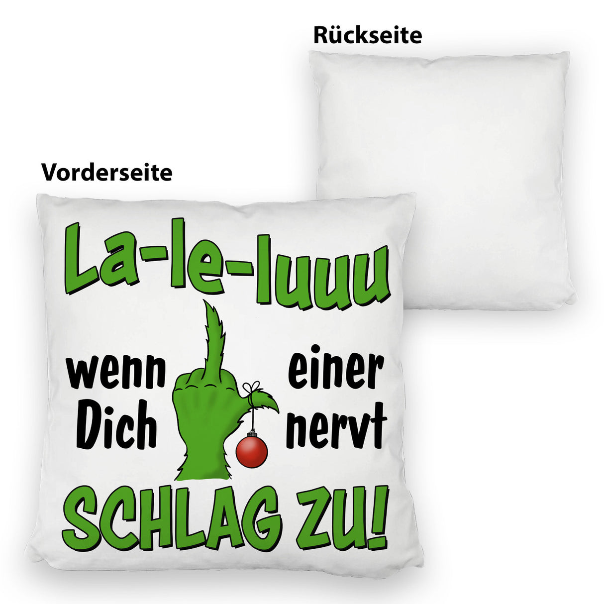 La-le-luuu Kissen mit Spruch Wenn Dich einer nervt schlag zu
