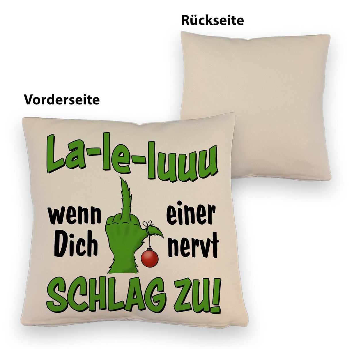 La-le-luuu Kissen mit Spruch Wenn Dich einer nervt schlag zu