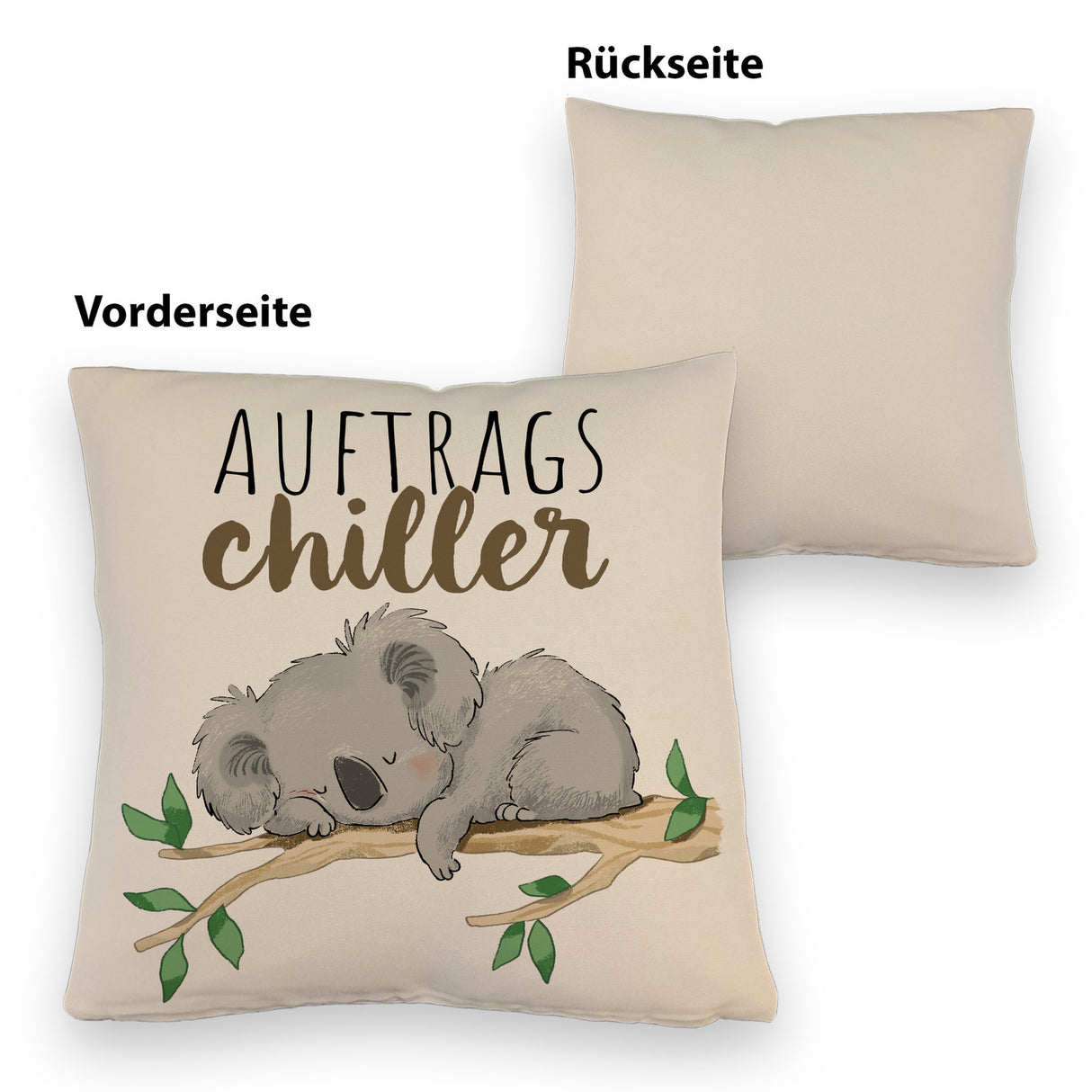 Schlafender Koala Kissen mit Spruch Auftragschiller