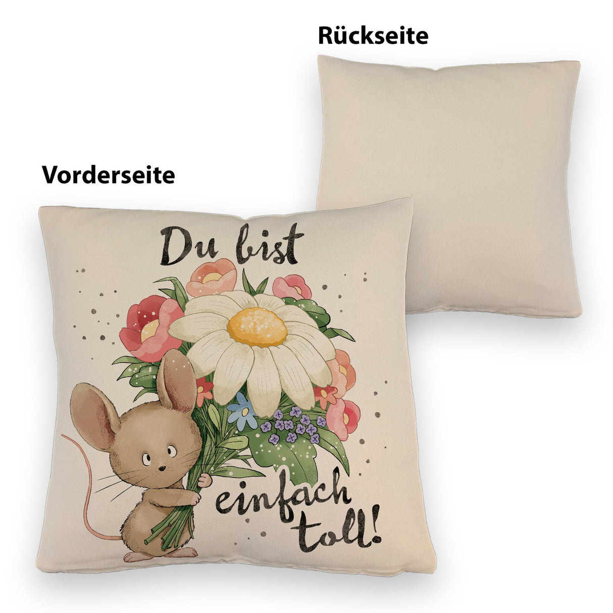 Maus Kissen mit Spruch Du bist einfach toll