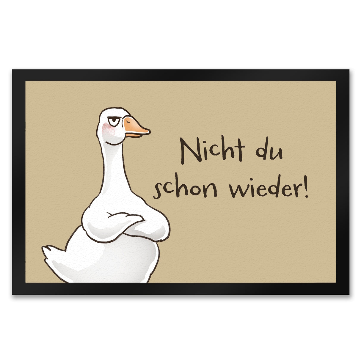Gilbert die Gans Fußmatte in 35x50 cm mit Spruch Nicht du schon wieder