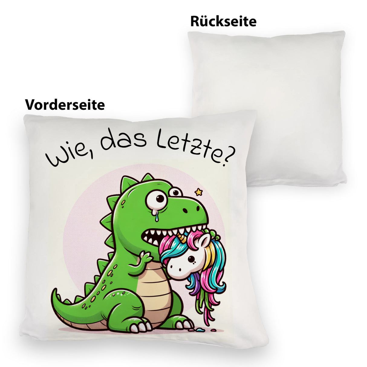 Das letzte Einhorn Kissen mit Spruch Wie das Letzte?