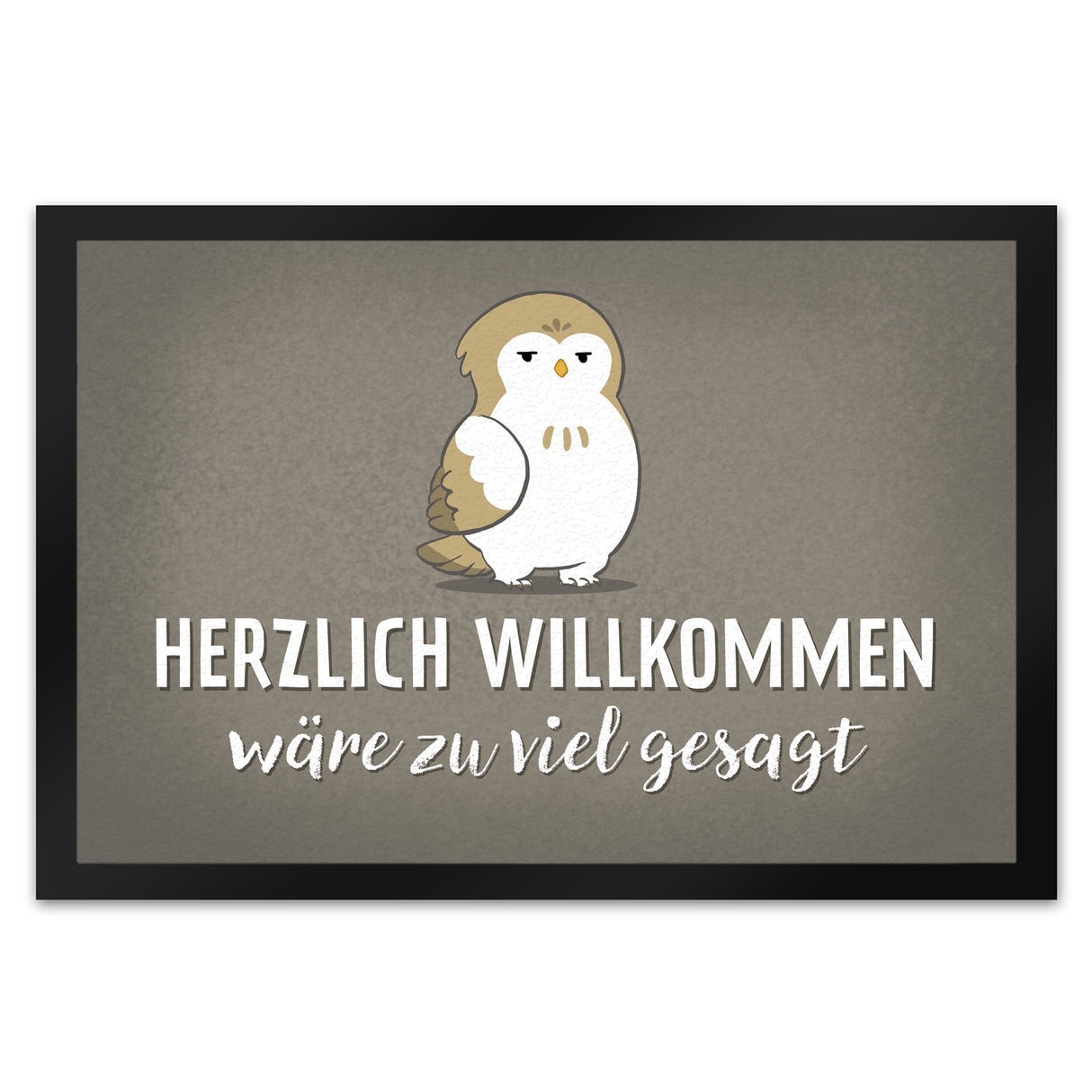 Eule Fußmatte in 35x50 cm mit Spruch Herzlich willkommen wäre zu viel gesagt