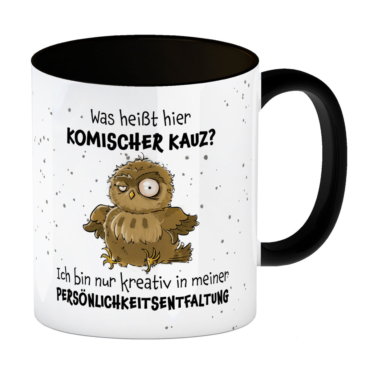 Eule Kaffeebecher mit Spruch Kreativ statt komischer Kauz