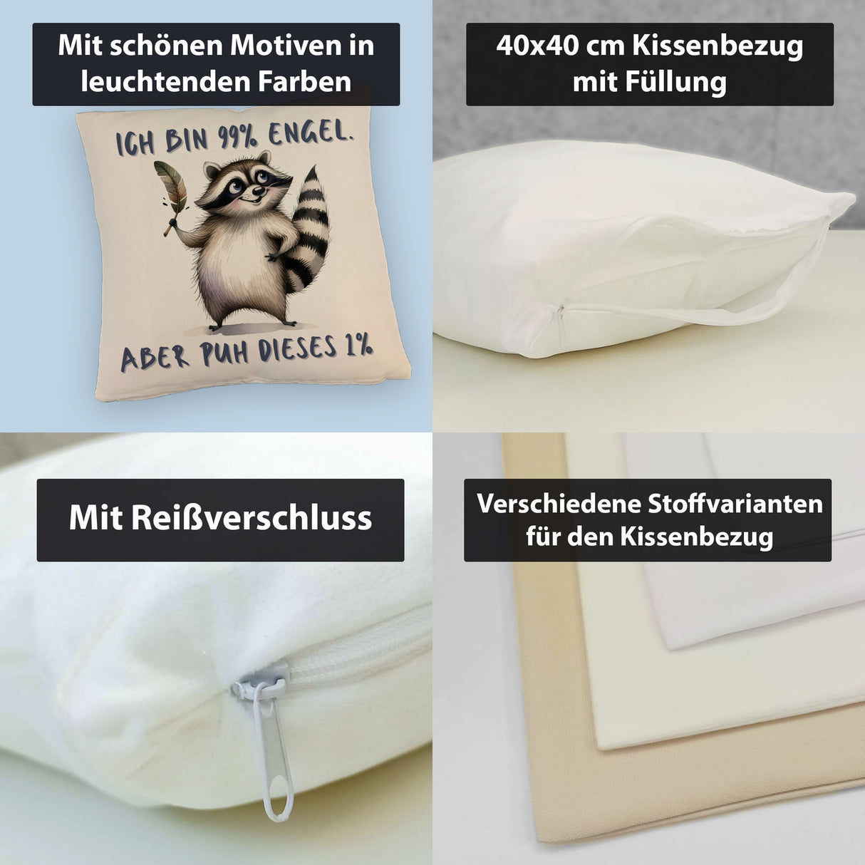 Waschbär Kissen mit Spruch Ich bin 99% Engel Aber puh dieses 1%