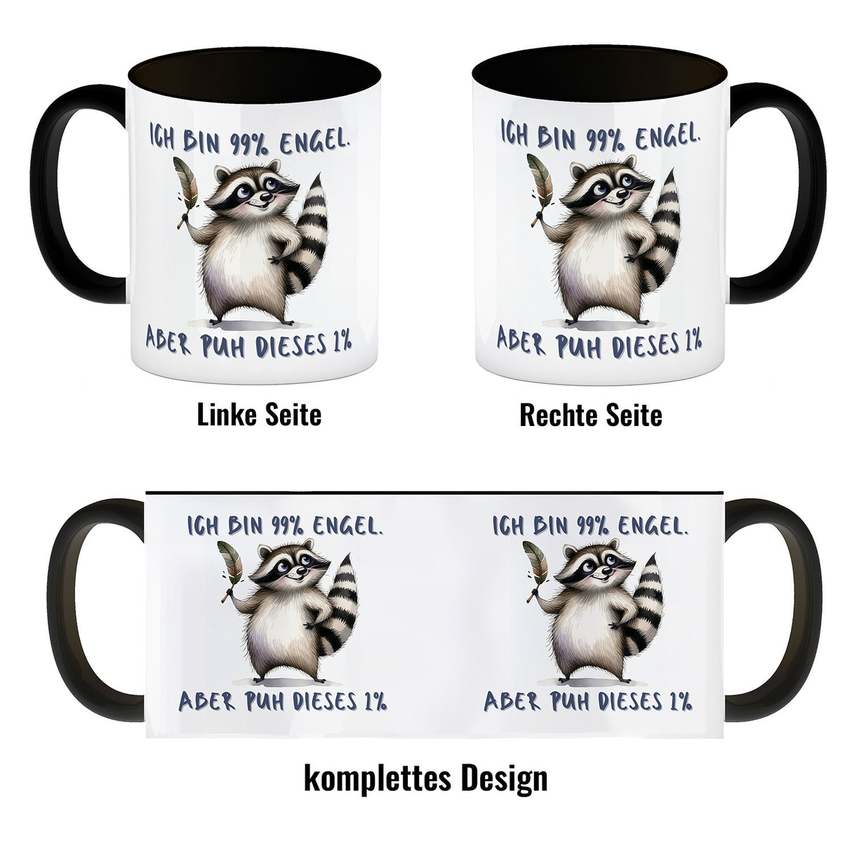 Waschbär Kaffeebecher mit Spruch Ich bin 99% Engel Aber puh dieses 1%