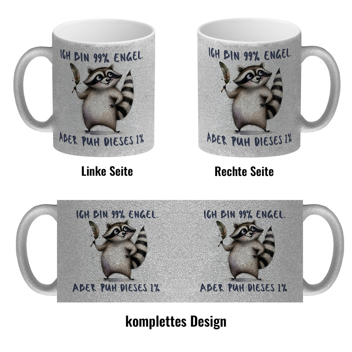 Waschbär Kaffeebecher mit Spruch Ich bin 99% Engel Aber puh dieses 1%