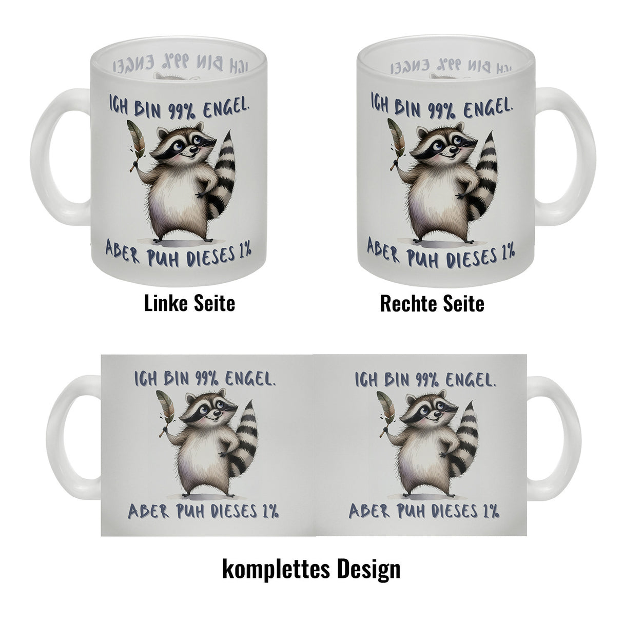 Waschbär Kaffeebecher mit Spruch Ich bin 99% Engel Aber puh dieses 1%