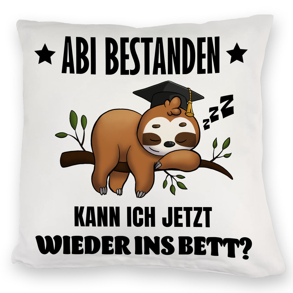 Abi bestanden Faultier Kissen mit Spruch zurück ins Bett