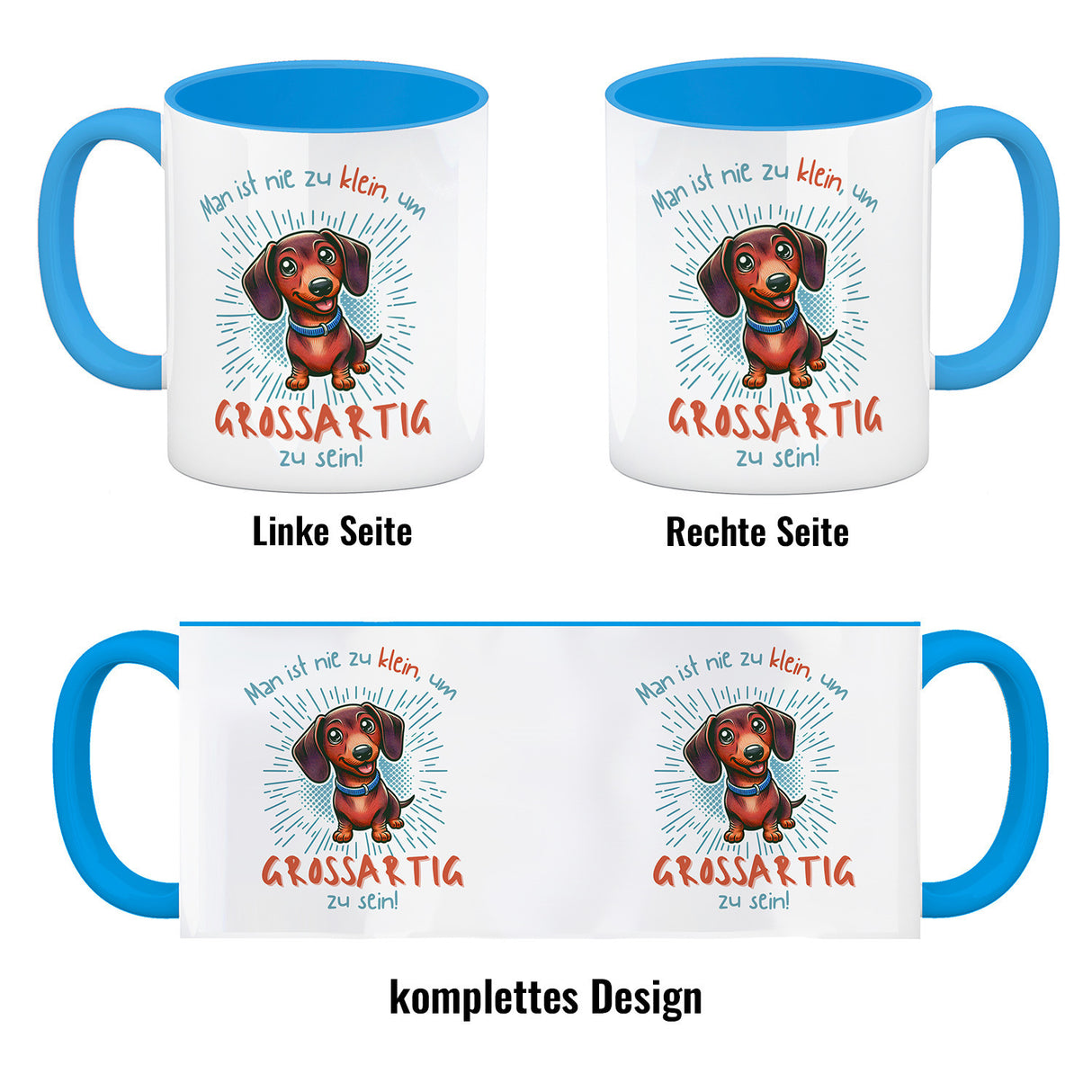 Dackel Kaffeebecher mit Spruch Nie zu klein für Großartigkeit