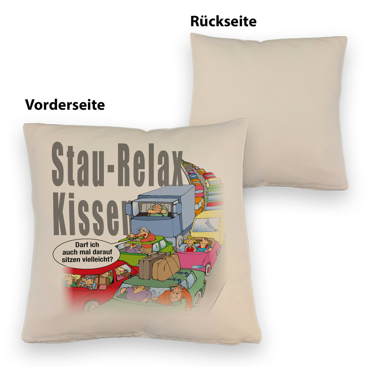Stau auf Autobahn Kissen mit Spruch Stau-Relax-Kissen darf ich sitzen