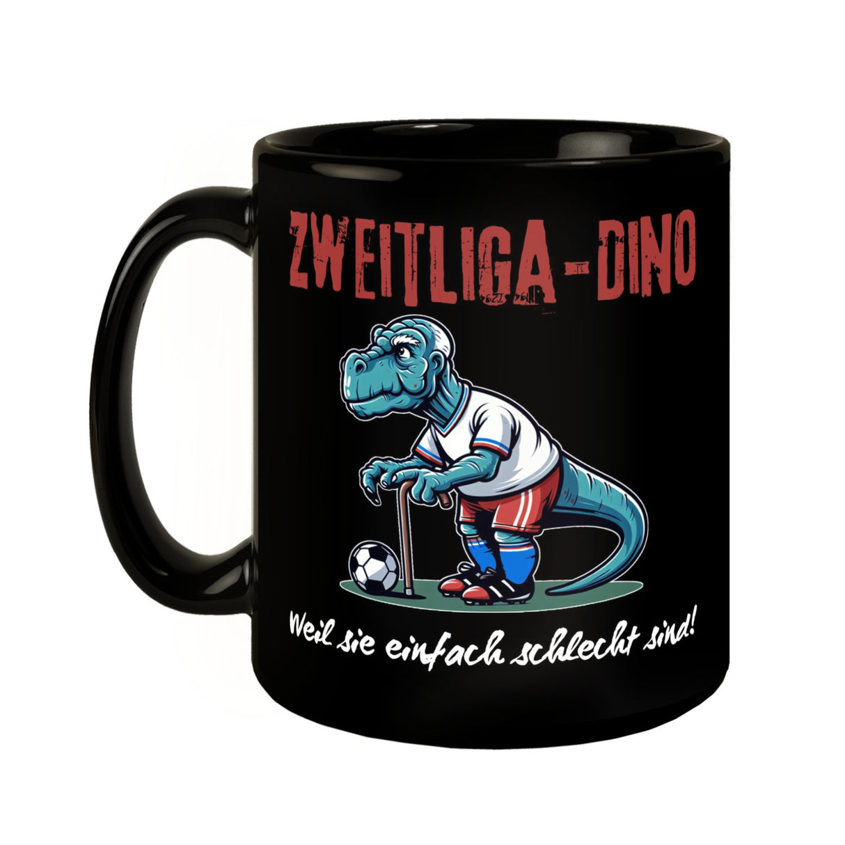 Hamburg Zweitliga-Dino Tasse in Schwarz mit Spruch Weil sie einfach schlecht sind