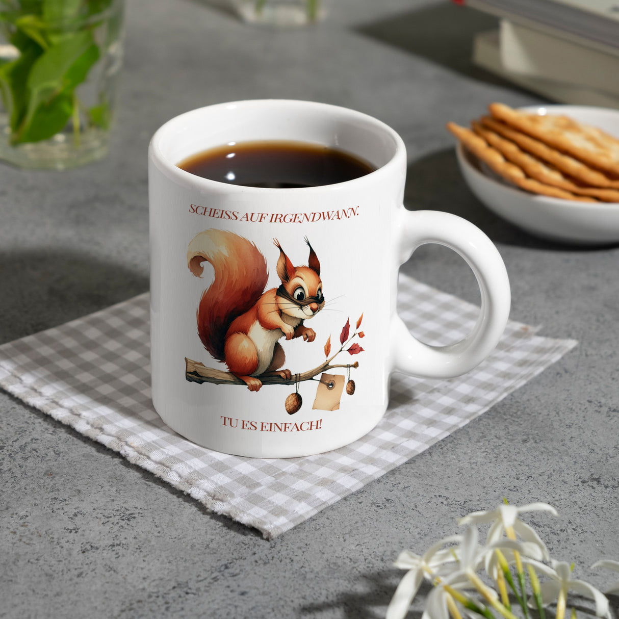 Eichhörnchen Kaffeebecher mit Spruch Scheiss auf irgendwann Tu es einfach