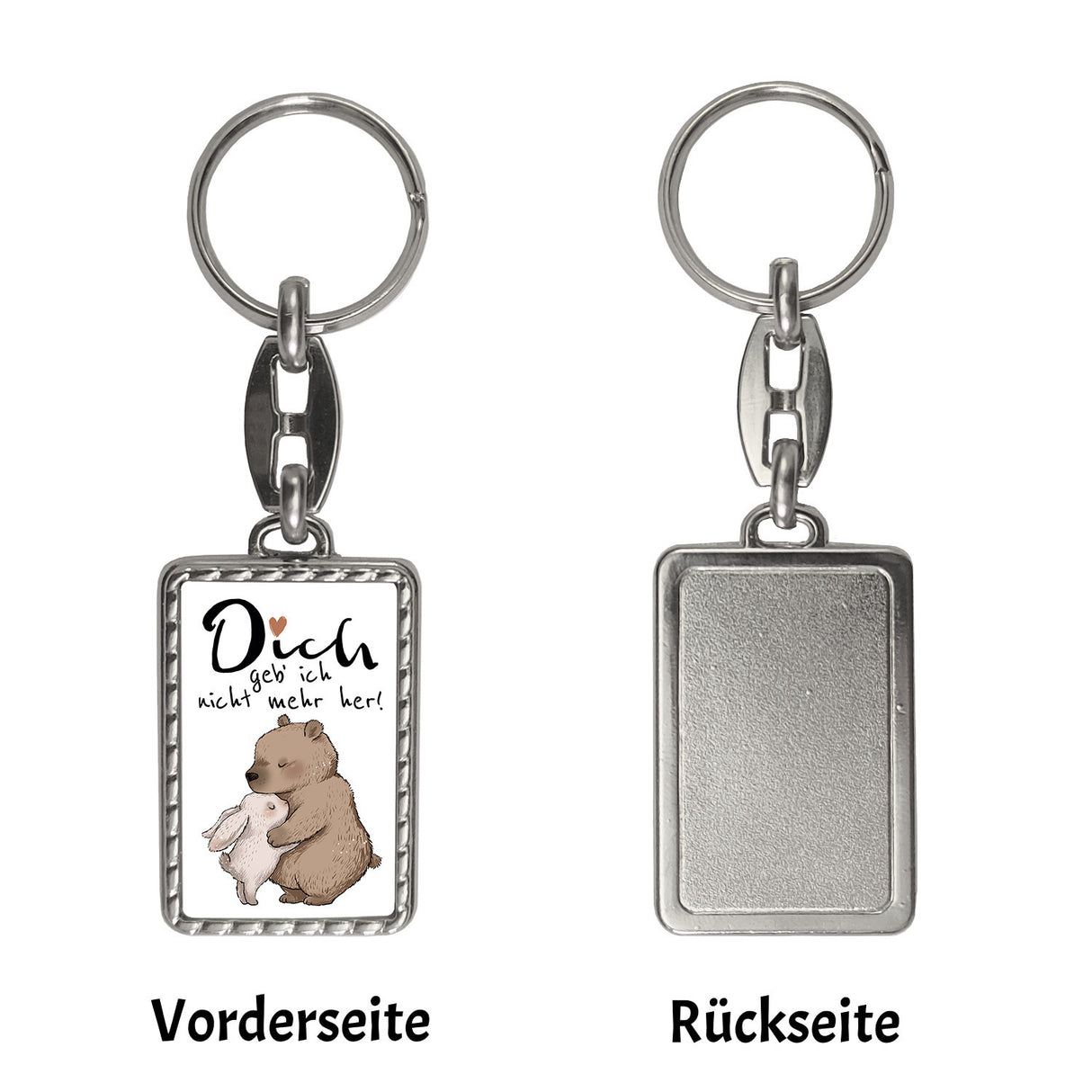 Hase und Bär Schlüsselanhänger mit Spruch Dich geb‘ ich nicht mehr her