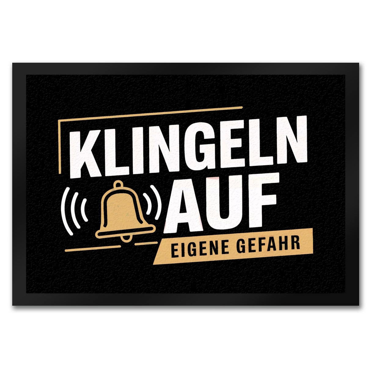 KLINGELN AUF EIGENE GEFAHR Fußmatte in 35x50 cm mit Glockensymbol