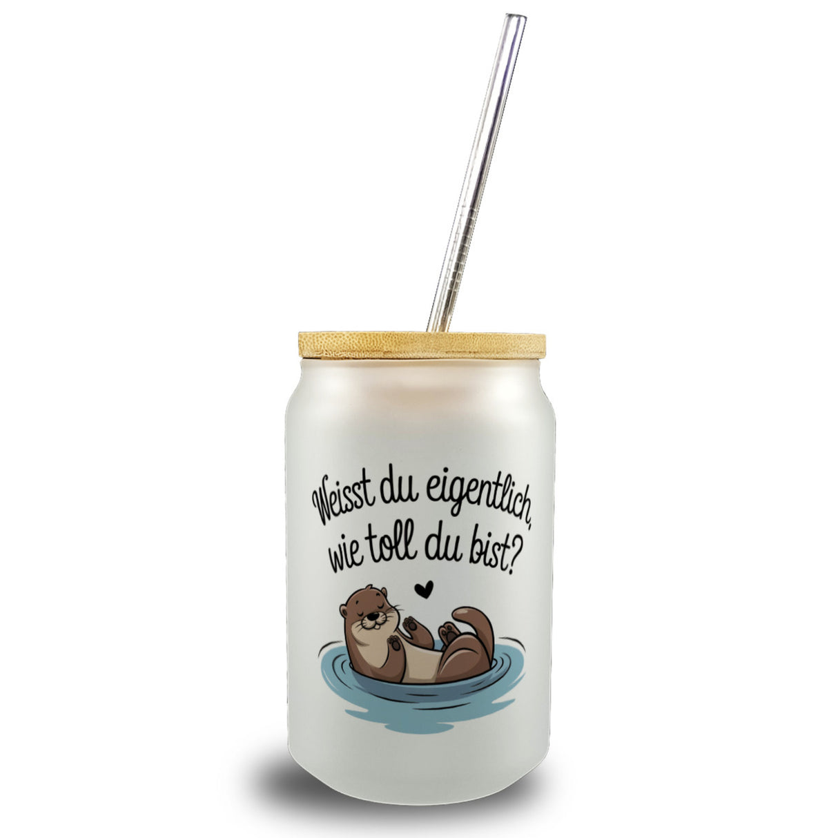 Weisst du eigentlich, wie toll du bist? Trinkglas mit Bambusdeckel mit Otter