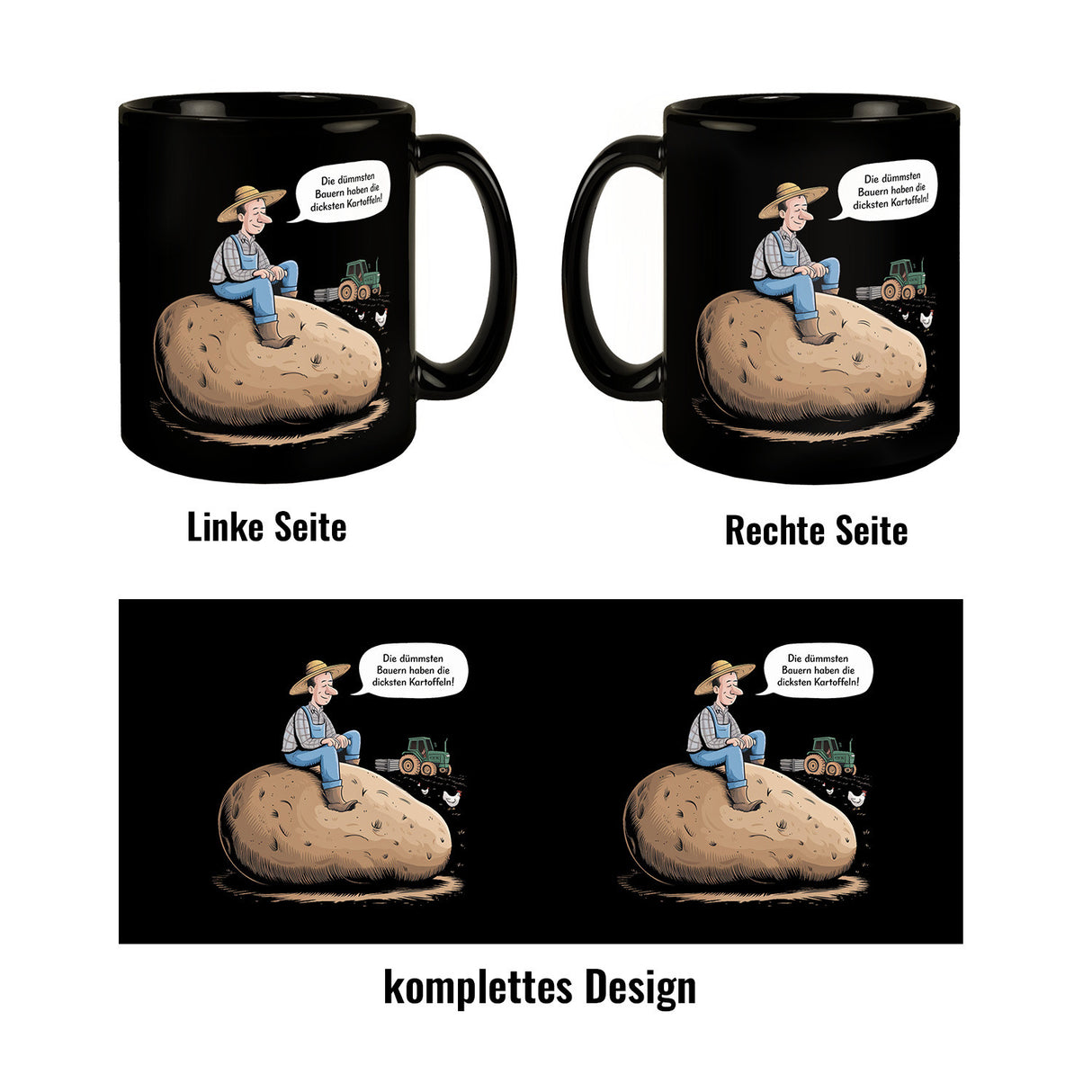 Dümmsten Bauern haben die dicksten Kartoffeln Tasse zur Motivation