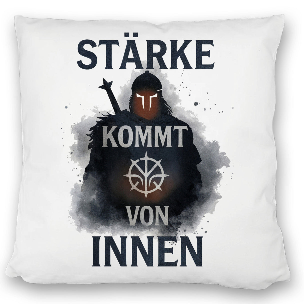 Starker Krieger - Stärke kommt von innen Kissen