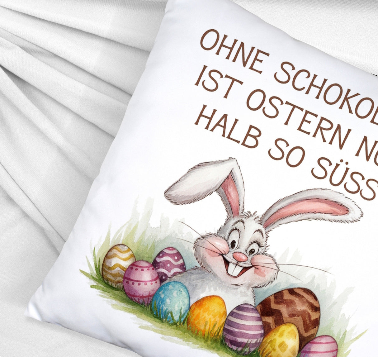 Fröhlicher Hase mit Ostereiern Kissen - Ostern ohne Schokolade halb so süß