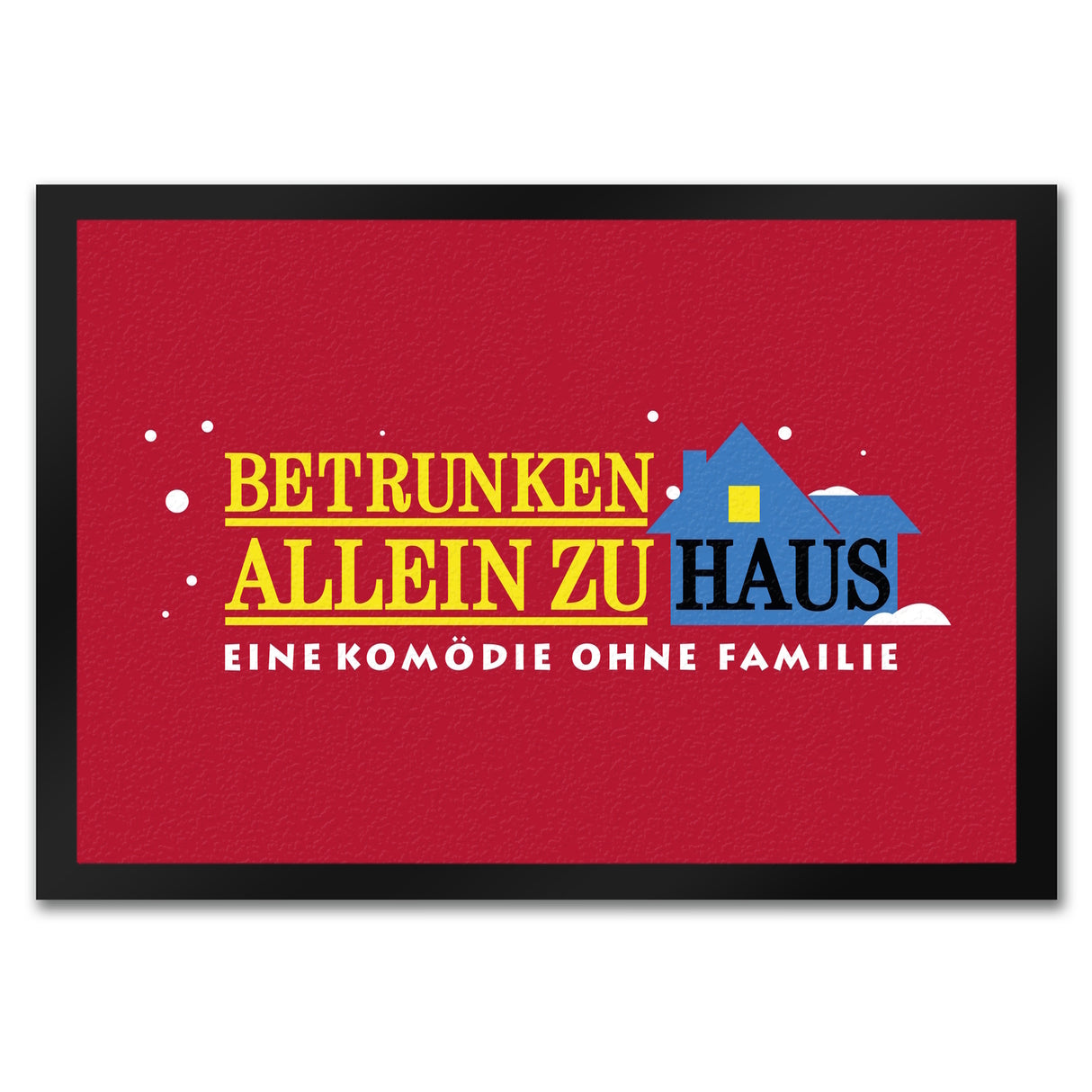 Betrunken allein Zuhause - Komödie Fußmatte in 35x50 cm