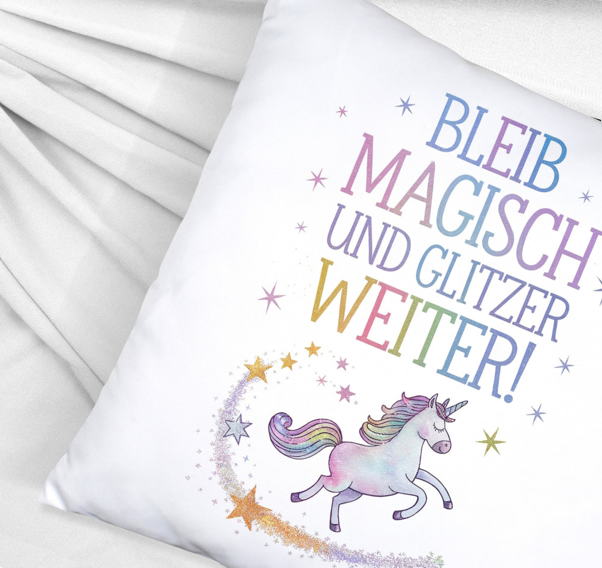 Einhorn mit Regenbogenmähne Kissen Bleib magisch, glitzer weiter