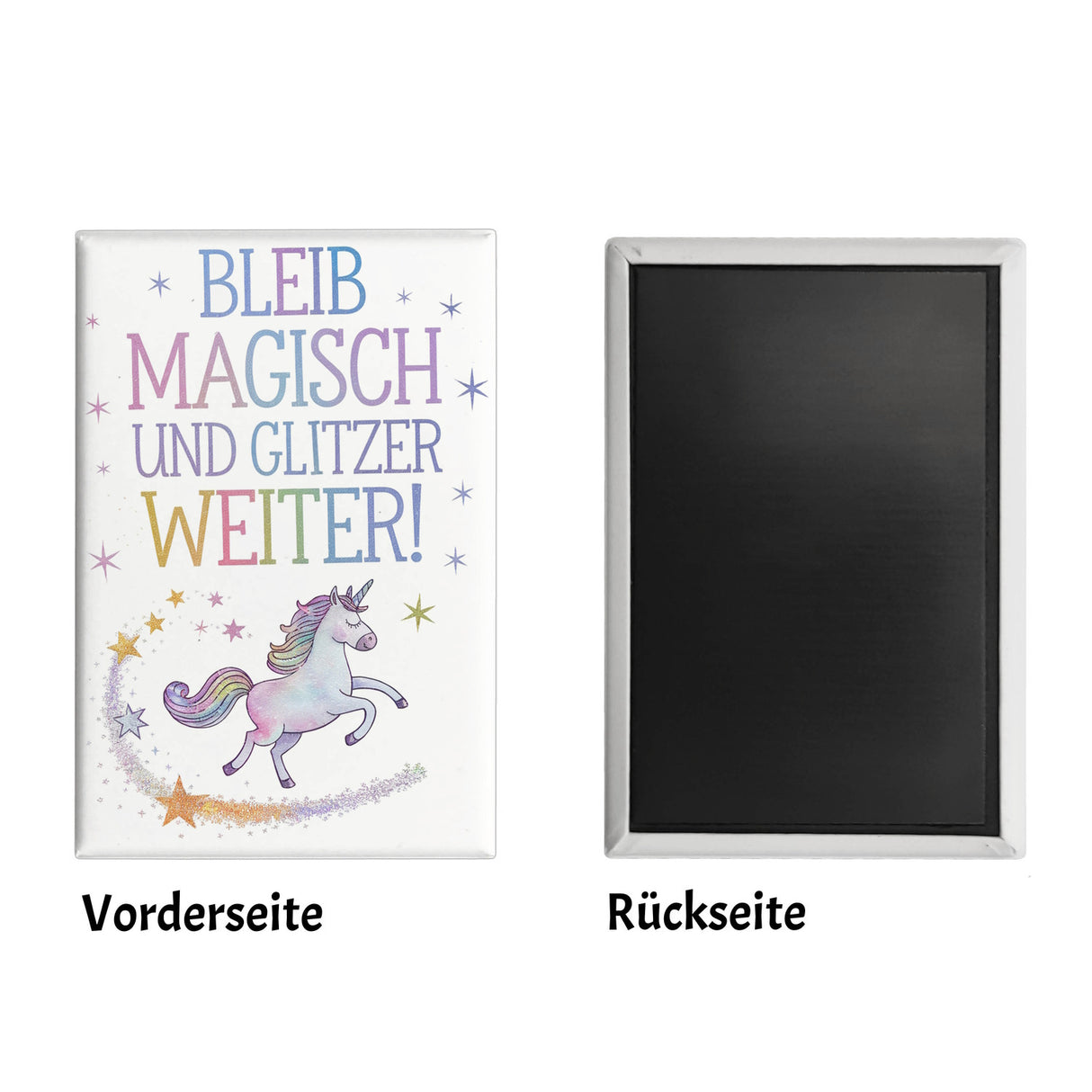 Einhorn mit Regenbogenmähne Souvenir Souvenir Magnet Bleib magisch, glitzer weiter