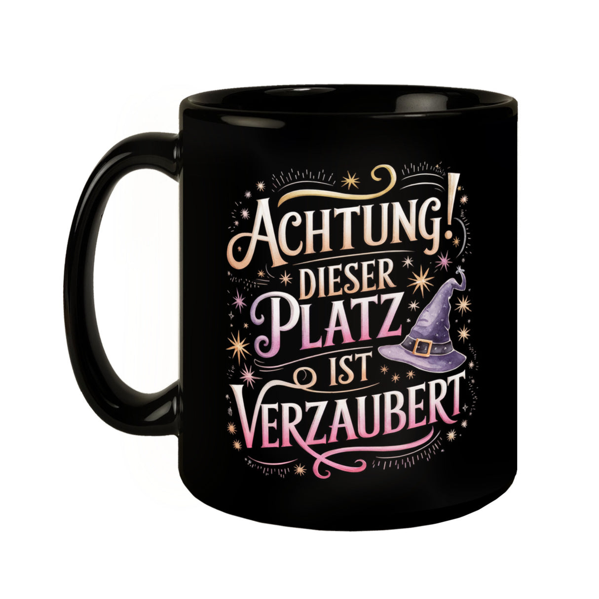 Achtung Platz ist verzaubert Tasse Hexenhut