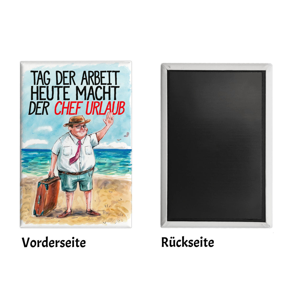 Chef im Urlaub Souvenir Souvenir Magnet Tag der Arbeit