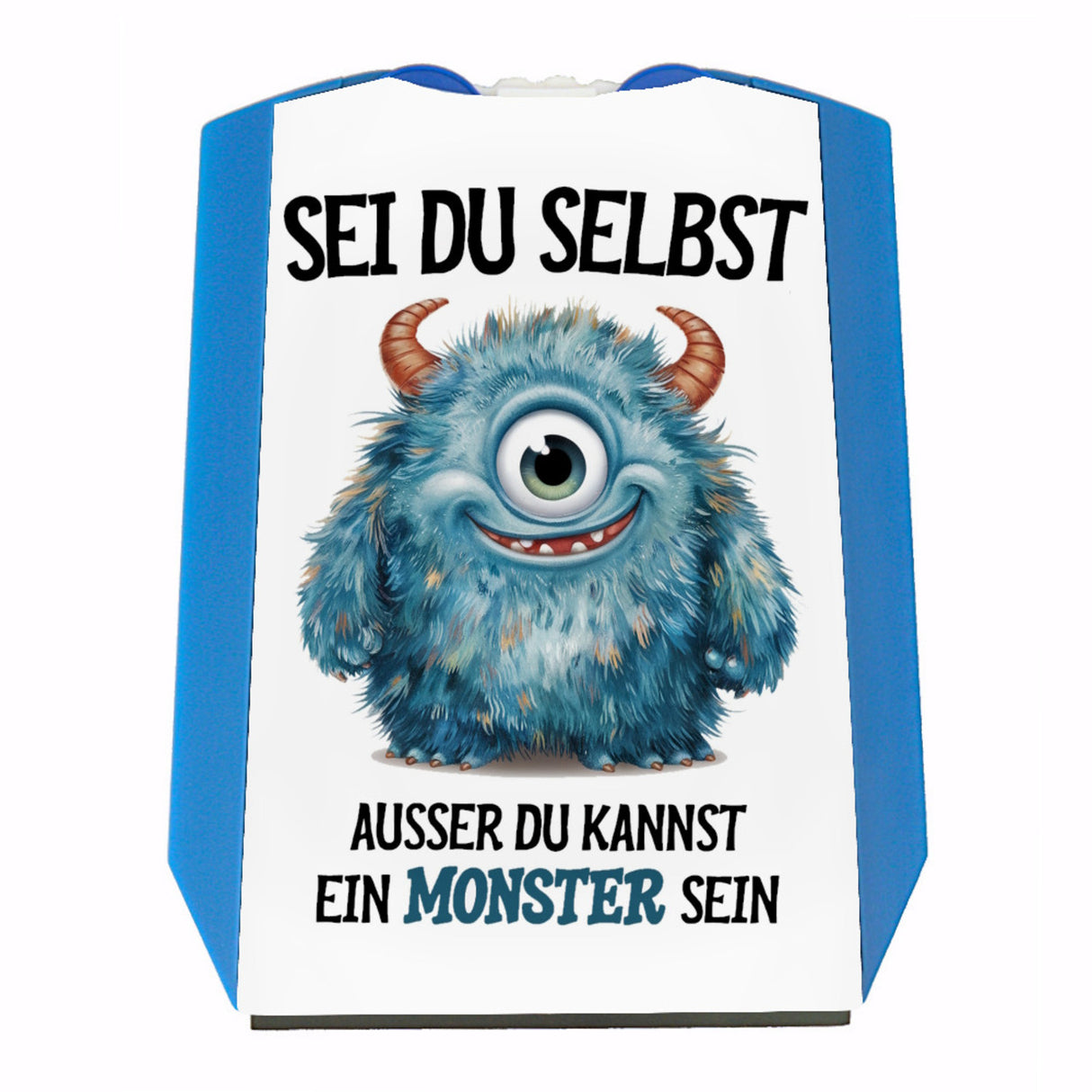 Sei du selbst außer du kannst ein Monster sein Parkscheibe