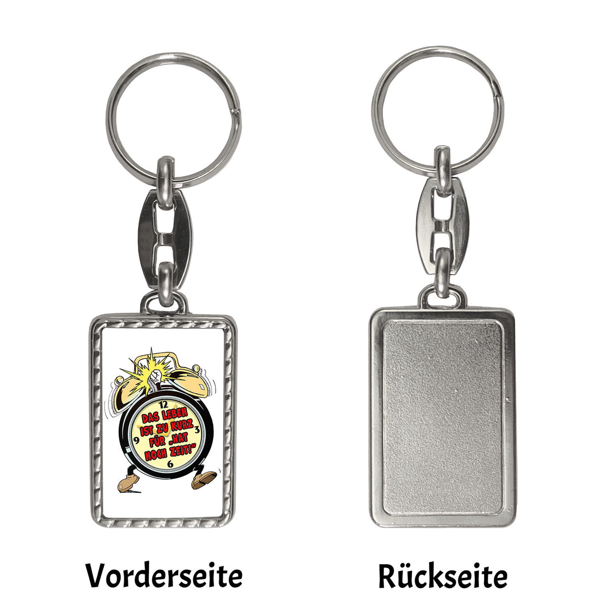 Das Leben ist zu kurz für hat noch Zeit! Schlüsselanhänger