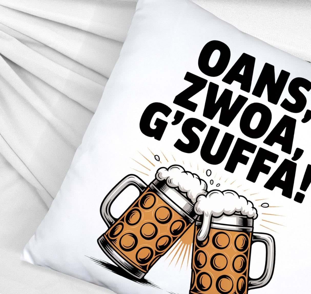 Zwei Bierkrüge Oans, zwoa, g’suffa Kissen