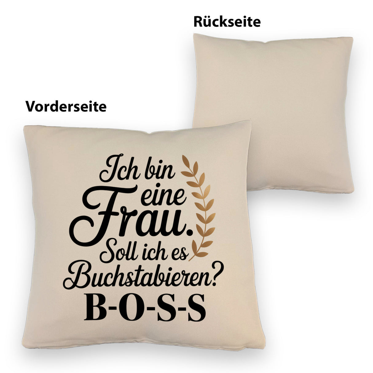 Frau ist der BOSS Kissen