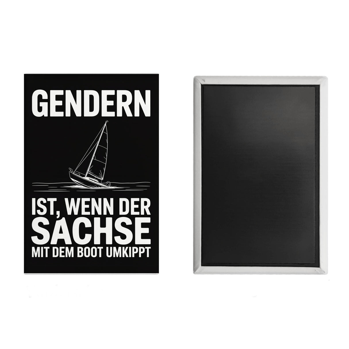 GENDERN ist, wenn der SACHSE und mit dem Boot UMKIPPT Souvenir Magnet