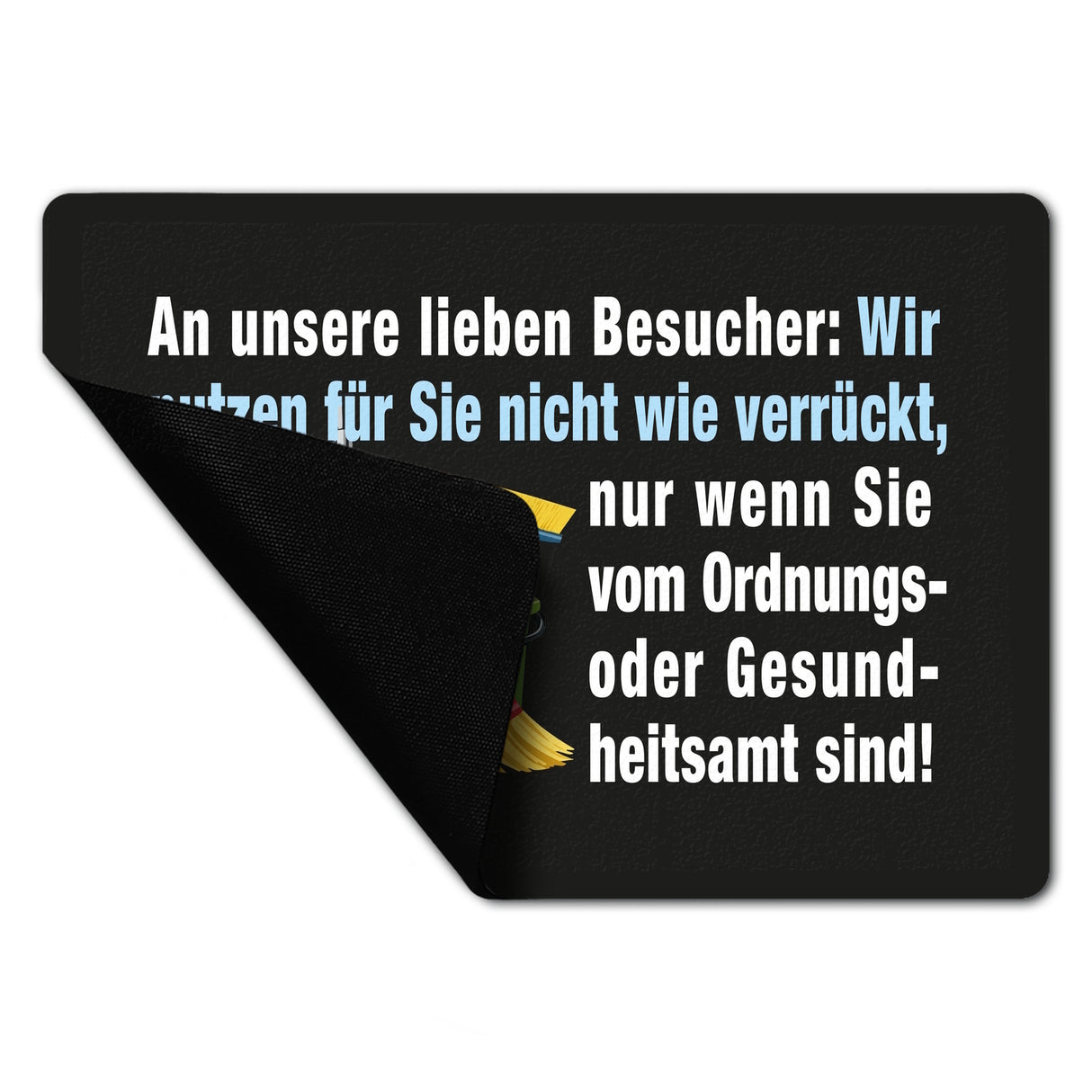Hausarbeit Fußmatte in 35x50 cm ohne Rand mit Spruch: Sauber, außer bei Amtbesuch!