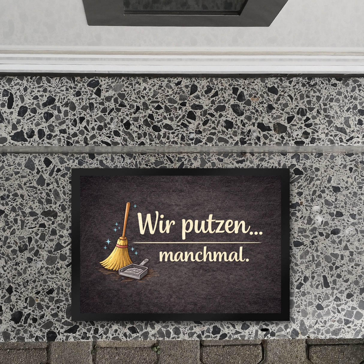 Besen Wir putzen... manchmal. Fußmatte in 35x50 cm Wohnzimmerdeko